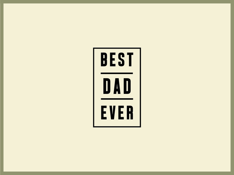 Best Dad Ever!